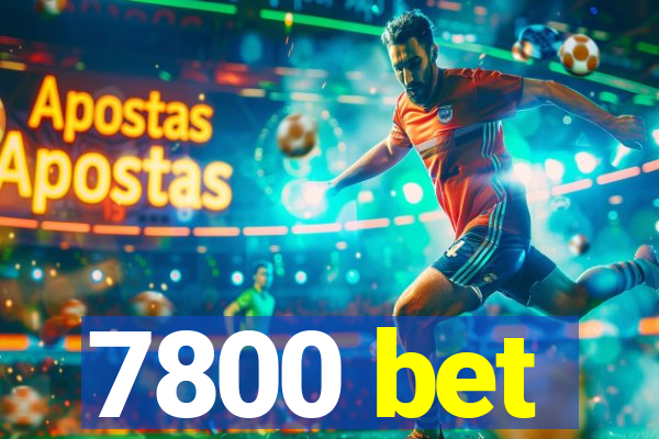 7800 bet